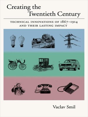 Creating the Twentieth Century - ebook
